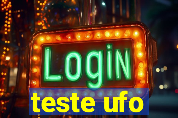 teste ufo